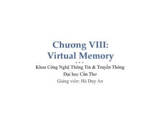 Bài giảng Hệ điều hành - Chương 8: Virtual memory - Hà Duy An