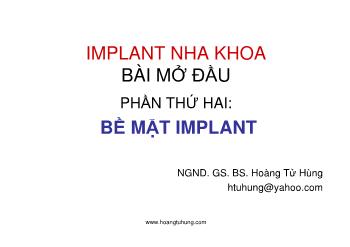 Bài giảng Implant nha khoa - Phần 2: Bề mặt Implant