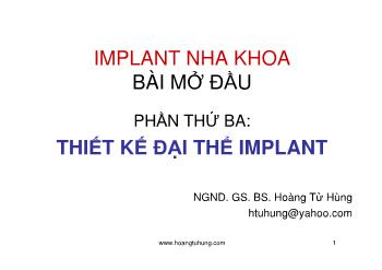 Bài giảng Implant nha khoa - Phần 3: Thiết kế đại thể Implant