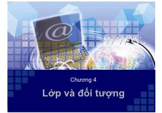 Bài giảng Lập trình C# - Chương 4: Lớp và đối tượng