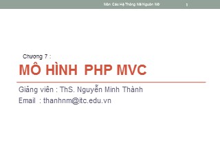 Bài giảng Mã nguồn mở - Chương 7: Mô hình PHP MVC - Nguyễn Minh Thành
