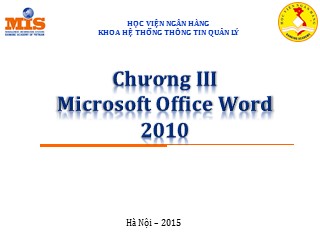 Bài giảng môn Tin học đại cương - Chương 3: Microsoft Office Word 2010