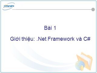 Bài giảng Net Framework và C# - Bài 1: Giới thiệu Net Framework và C#