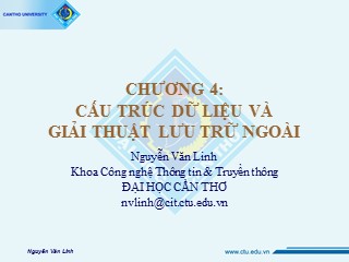 Bài giảng Phân tích thiết kế thuật toán - Chương 4: Cấu trúc dữ liệu và giải thuật lưu trữ ngoài - Nguyễn Văn Linh