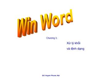 Bài giảng Win Word - Chương 3: Xử lý khối và định dạng - Huỳnh Phước Hải