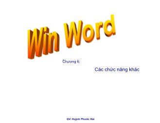 Bài giảng Win Word - Chương 6: Các chức năng khác - Huỳnh Phước Hải