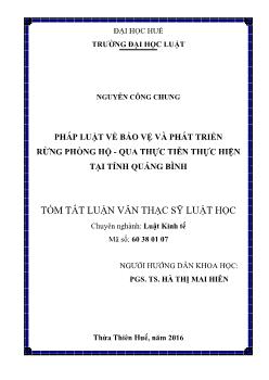 Tóm tắt Luận văn Pháp luật về bảo vệ và phát triển rừng phòng hộ - Qua thực tiễn thực hiện tại tỉnh Quảng Bình