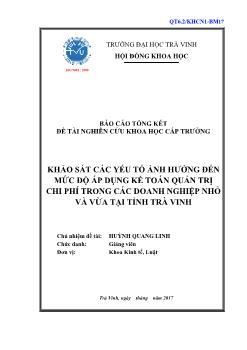 Báo cáo tổng kết Đề tài Khảo sát các yếu tố ảnh hưởng đến mức độ áp dụng kế toán quản trị chi phí trong các doanh nghiệp nhỏ và vừa tại tỉnh Trà Vinh