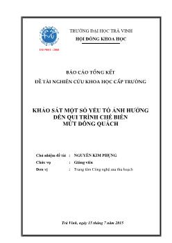 Báo cáo tổng kết Đề tài Khảo sát một số yếu tố ảnh hưởng đến qui trình chế biến mứt Đông Quách