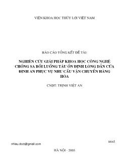 Báo cáo tổng kết Đề tài Nghiên cứu giải pháp khoa học công nghệ chống sa bồi luồng tàu ổn định lòng dẫn cửa Định An phục vụ nhu cầu vận chuyển hàng hóa