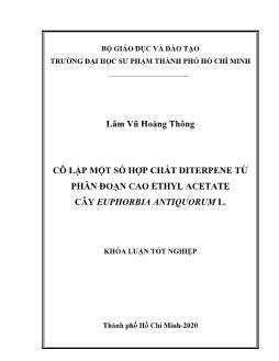 Khóa luận Cô lập một số hợp chất diterpene từ phân đoạn cao ethyl acetate cây euphorbia antiquorum L