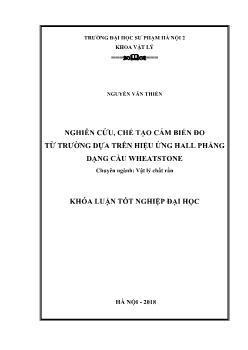 Khóa luận Nghiên cứu, chế tạo cảm biến đo từ trường dựa trên hiệu ứng hall phẳng dạng cầu wheatstone