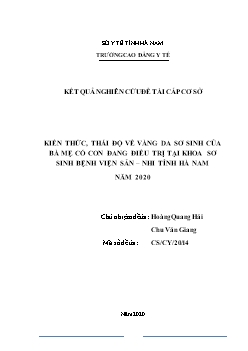 Kiến thức, thái độ về vàng da sơ sinh của bà mẹ có con đang điều trị tại khoa sơ sinh bệnh viện Sản – Nhi tỉnh Hà Nam năm 2020