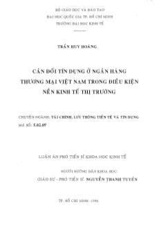 Luận án Cân đối tín dụng ở ngân hàng thương mại Việt Nam trong điều kiện nền kinh tế thị trường