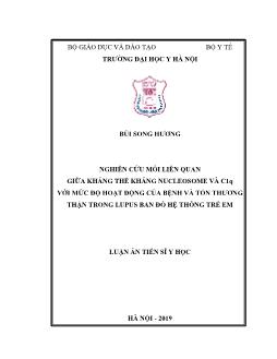 Luận án Nghiên cứu mối liên quan giữa kháng thể kháng nucleosome và C1q với mức độ hoạt động của bệnh và tổn thương thận trong lupus ban đỏ hệ thống trẻ em