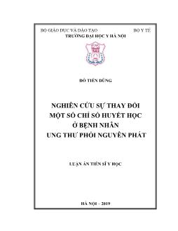 Luận án Nghiên cứu sự thay đổi một số chỉ số huyết học ở bệnh nhân ung thư phổi nguyên phát