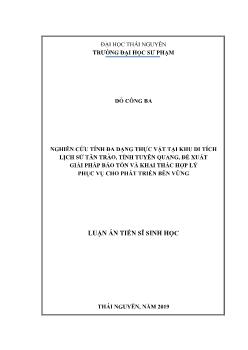 Luận án Nghiên cứu tính đa dạng thực vật tại khu di tích lịch sử tân trào, tỉnh tuyên quang, đề xuất giải pháp bảo tồn và khai thác hợp lý phục vụ cho phát triển bền vững