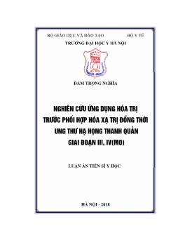 Luận án Nghiên cứu ứng dụng hóa trị trước phối hợp hóa xạ trị đồng thời ung thư hạ họng thanh quản giai đoạn III, IV (mo)