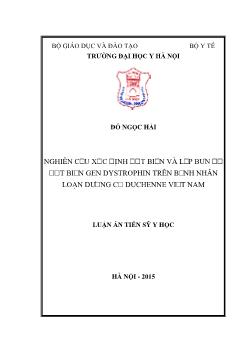 Luận án Nghiên cứu xác định đột biến và lập bản đồ đột biến gen dystrophin trên bệnh nhân loạn dưỡng cơ duchenne Việt Nam