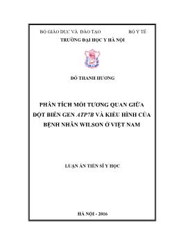 Luận án Phân tích mối tương quan giữa đột biến gen atp7b và kiểu hình của bệnh nhân wilson ở Việt Nam