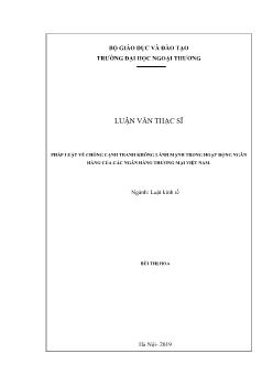 Luận án Pháp luật về chống cạnh tranh không lành mạnh trong hoạt động ngân hàng của các ngân hàng thương mại Việt Nam