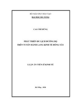 Luận án Phát triển du lịch đường bộ trên tuyến hành lang kinh tế Đông Tây