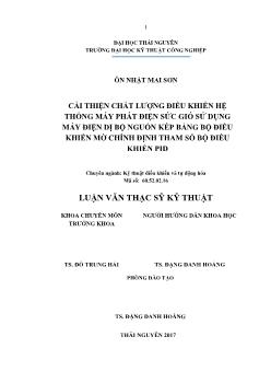 Luận văn Cải thiện chất lượng điều khiển hệ thống máy phát điện sức gió sử dụng máy điện dị bộ nguồn kép bằng bộ điều khiển mờ chỉnh định tham số bộ điều khiển pid