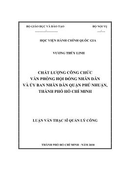 Luận văn Chất lượng công chức văn phòng hội đồng nhân dân và ủy ban nhân dân quận Phú Nhuận, thành phố Hồ Chí Minh