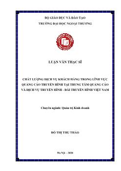 Luận văn Chất lượng dịch vụ khách hàng trong lĩnh vực quảng cáo truyền hình tại trung tâm quảng cáo và dịch vụ truyền hình - Đài truyền hình Việt Nam