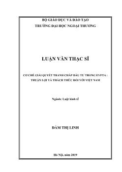 Luận văn Cơ chế giải quyết tranh chấp đầu tư trong evfta : thuận lợi và thách thức đối với Việt Nam