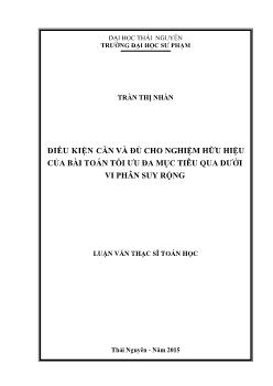 Luận văn Điều kiện cần và đủ cho nghiệm hữu hiệu của bài toán tối ưu đa mục tiêu qua dưới vi phân suy rộng