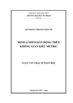 Luận văn Định lí điểm bất động trên không gian kiểu metric