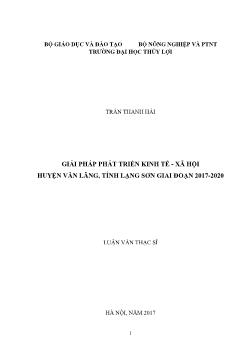 Luận văn Giải pháp phát triển kinh tế - Xã hội huyện Văn Lãng, tỉnh Lạng Sơn giai đoạn 2017 - 2020