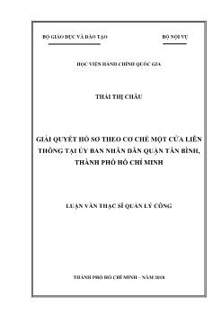 Luận văn Giải quyết hồ sơ theo cơ chế một cửa liên thông tại ủy ban nhân dân quận Tân Bình, thành phố Hồ Chí Minh