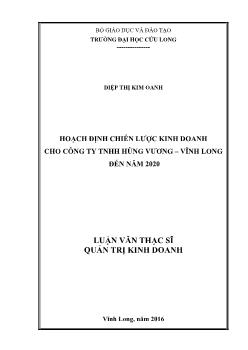 Luận văn Hoạch định chiến lược kinh doanh cho công ty TNHH hùng vương – Vĩnh Long đến năm 2020