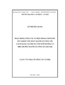 Luận văn Hoạt động công tác xã hội trong chăm sóc sức khỏe tâm thần người có công với cách mạng tại trung tâm nuôi dưỡng và điều dưỡng người có công số 2 Hà Nội