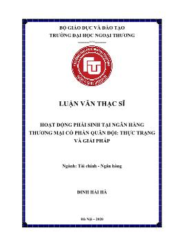 Luận văn Hoạt động phái sinh tại ngân hàng thương mại cổ phần quân đội: Thực trạng và giải pháp