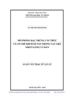 Luận văn Mô phỏng đặc trưng cấu trúc và cơ chế khuếch tán trong vật liệu niken lỏng và rắn