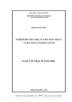 Luận văn Nghiệm siêu hữu hiệu của bài toán tối ưu và bài toán cân bằng véctơ