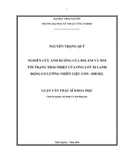Luận văn Nghiên cứu ảnh hưởng của B10, E10 và M10 tới trạng thái nhiệt của ống lót xi lanh động cơ lưỡng nhiên liệu cồn - Diesel