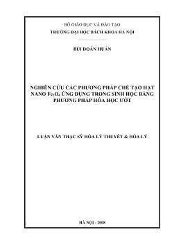 Luận văn Nghiên cứu các phương pháp chế tạo hạt nano Fe3O4 ứng dụng trong sinh học bằng phương pháp hóa học ướt