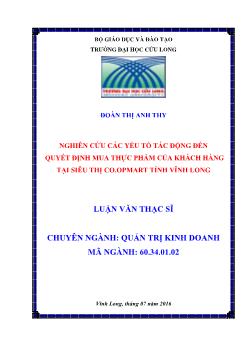 Luận văn Nghiên cứu các yếu tố tác động đến quyết định mua thực phẩm của khách hàng tại siêu thị Co.opmart tỉnh Vĩnh Long