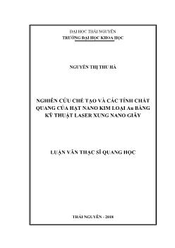 Luận văn Nghiên cứu chế tạo và các tính chất quang của hạt nano kim loại au bằng kỹ thuật laser xung nano giây