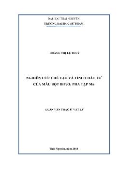 Luận văn Nghiên cứu chế tạo và tính chất từ của mẫu bột BiFeO3 pha tạp Mn