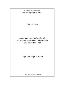 Luận văn Nghiên cứu đặc điểm dân số, nguồn lao động tỉnh Thái Nguyên giai đoạn 2009 - 2017