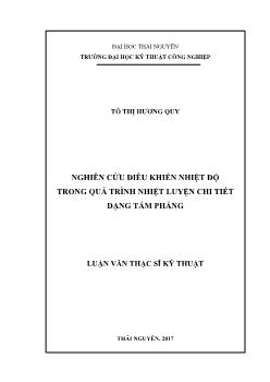 Luận văn Nghiên cứu điều khiển nhiệt độ trong quá trình nhiệt luyện chi tiết dạng tấm phẳng