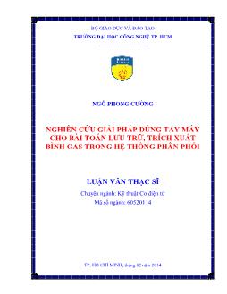 Luận văn Nghiên cứu giải pháp dùng tay máy cho bài toán lưu trữ, trích xuất bình gas trong hệ thống phân phối