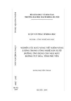 Luận văn Nghiên cứu khả năng tiết kiệm năng lượng trong công nghệ sản xuất đường, ứng dụng cho nhà máy đường Tuy Hòa, tỉnh Phú Yên