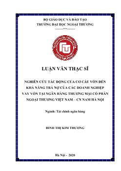 Luận văn Nghiên cứu tác động của cơ cấu vốn đến khả năng trả nợ của các doanh nghiệp vay vốn tại ngân hàng thương mại cổ phần ngoại thương Việt Nam – Chi nhánh nam Hà Nội