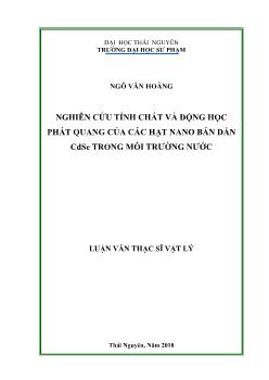 Luận văn Nghiên cứu tính chất và động học phát quang của các hạt nano bán dẫn cdse trong môi trường nước